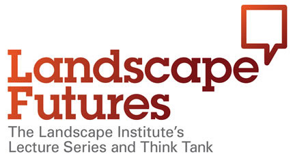 20150209 Landscape Institute - Landscape Futures